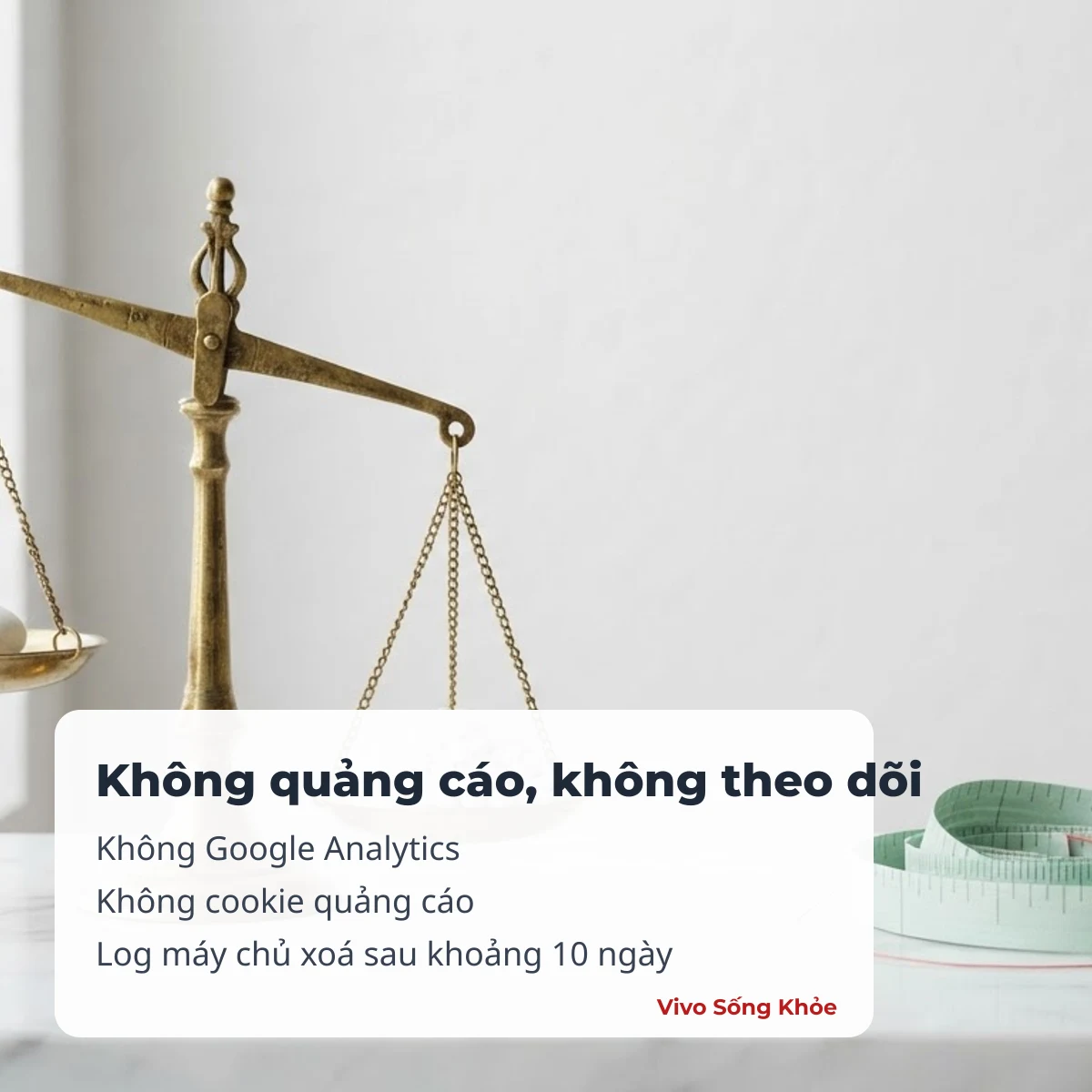 Vivo Sống Khỏe không quảng cáo, không Google Analytics, log máy chủ xoá sau khoảng 10 ngày